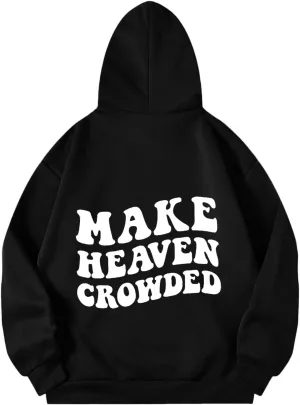 Graphic Hoodies Trendy Make Heaven Crowded Letter Printed Drawstring Long Sleeve Sweatshirt Fleece Hooded Sweatshirt Pullover
