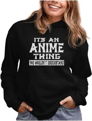 Tstars It's an Anime Thing You Wouldn't Understand Hoodies for Women Teen Girls Manga Novelty Pullover Hoodies